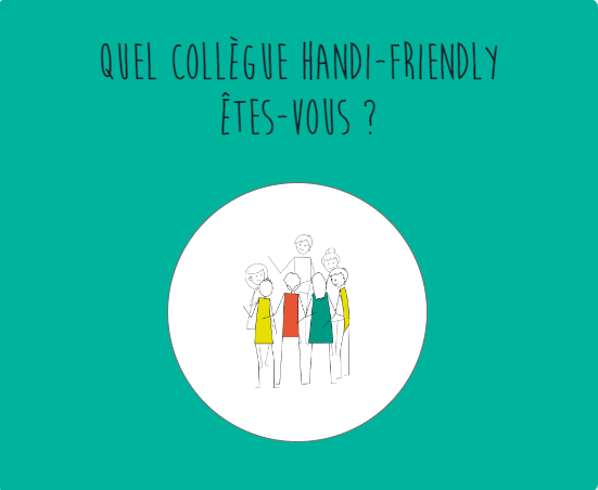 Collègue handi-friendly